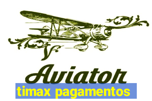 timax pagamentos